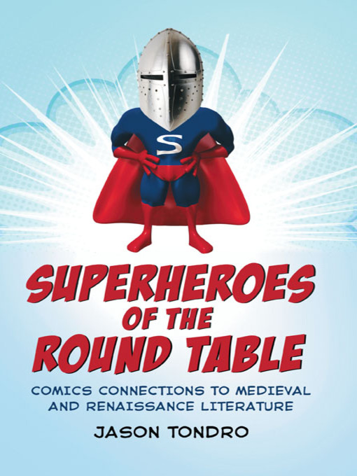 Title details for Superheroes of the Round Table by Jason Tondro - Available